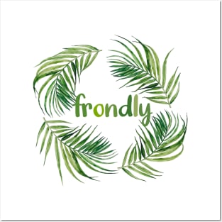 Frondly palm fronds Posters and Art